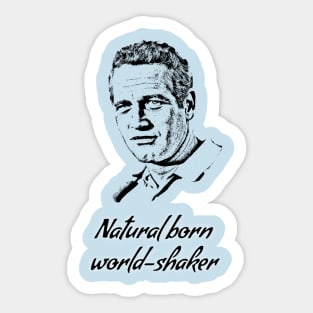 Natural Born World Shaker Cool Hand Luke Sticker